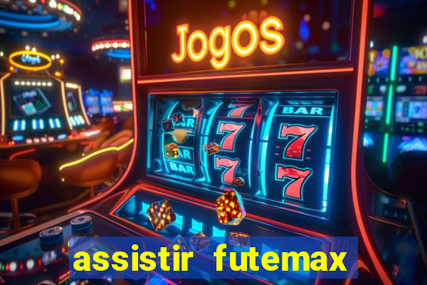 assistir futemax real madrid